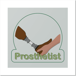 Prosthetist Posters and Art